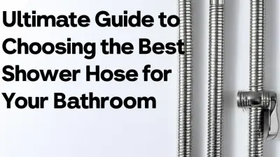Discover the Ultimate Guide to Choosing the Best Shower Hose for Your Bathroom Makeover